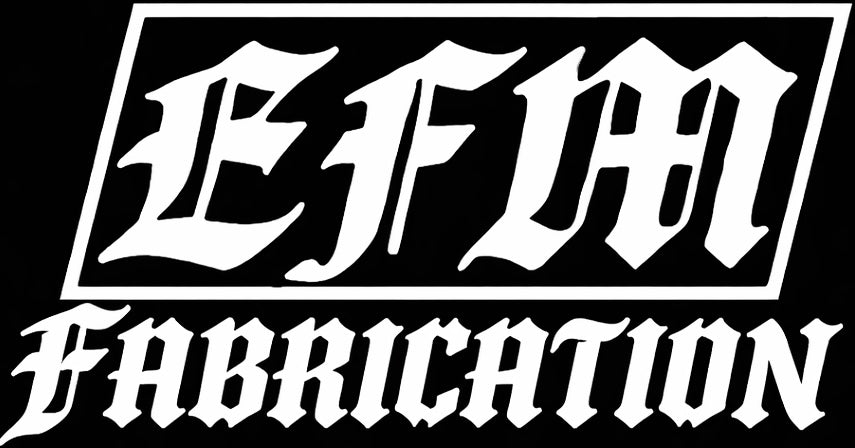 EFM Fabrication